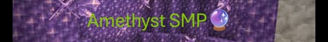 Amethyst SMP Minecraft server banner