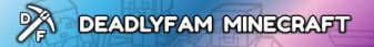DeadlyFam Minecraft