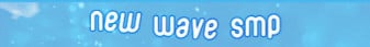 New Wave SMP