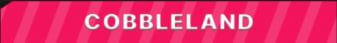 CobbleLand