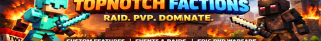Topn0tch Factions Minecraft server banner