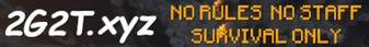 2G2T Survival Anarchy 1.12 - 1.19.3