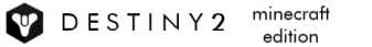 Destiny 2: Minecraft Edition